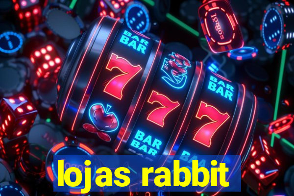 lojas rabbit